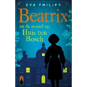 Afbeelding van Beatrix en de moord op Huis ten Bosch - Eva Philips