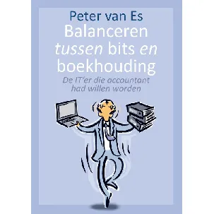 Afbeelding van Balanceren tussen bits en boekhouding - Peter van Es
