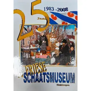 Afbeelding van 1e Friese Schaatsmuseum - 25 jaar - 1983-2008