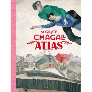 Afbeelding van De grote Chagall atlas