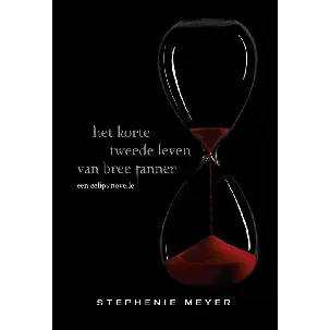 Afbeelding van Het korte tweede leven van Bree Tanner - Stephenie Meyer