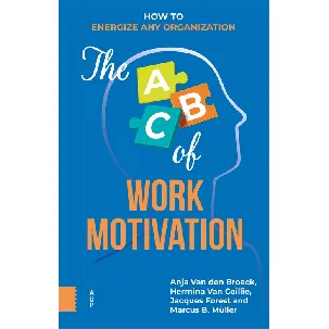 Afbeelding van The ABC of Work Motivation - Anja van den Broeck, Hermina van Coillie, Jacques Forest, Marcus B. Muller