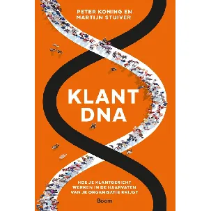 Afbeelding van Klant-DNA - Peter Koning,, Martijn Stuiver