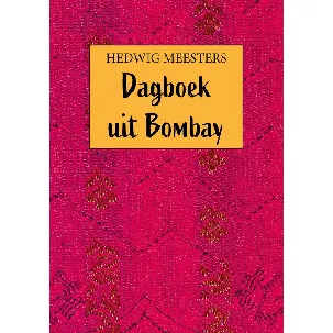 Afbeelding van Dagboek uit Bombay - Hedwig Meesters