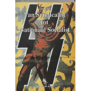 Afbeelding van Van Syndicalist Tot Nationaal Socialist