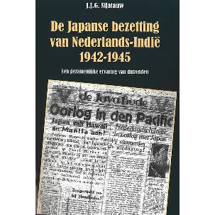 Afbeelding van De Japanse bezetting van Nederlands-Indië 1942-1945