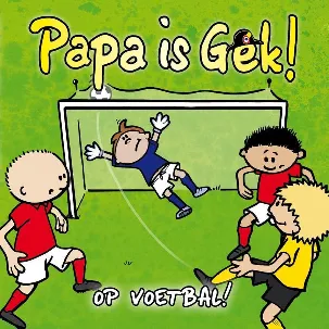 Afbeelding van Papa is Gek op Voetbal