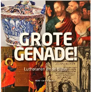 Afbeelding van Grote genade! - Luther en de Bijbel