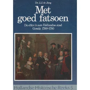 Afbeelding van Met goed fatsoen - Hollandse Historische Reeks 5