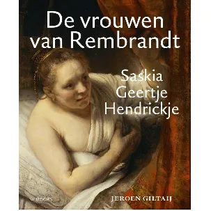 Afbeelding van De vrouwen van Rembrandt