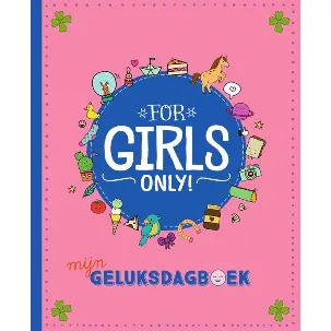 Afbeelding van For Girls Only! 1 - Mijn geluksdagboek