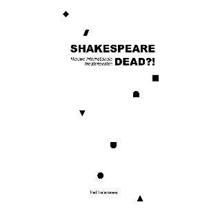 Afbeelding van Shakespeare dead?!