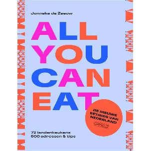 Afbeelding van All you can eat - de nieuwe eetgids van Nederland