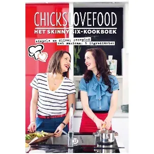 Afbeelding van Chickslovefood 2 - Het skinny six - kookboek