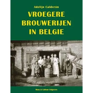 Afbeelding van Vroegere brouwerijen in België
