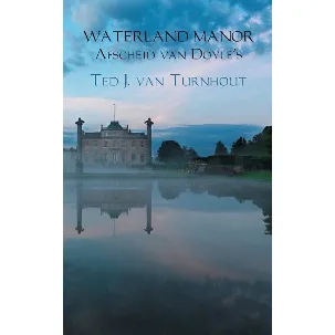Afbeelding van Waterland manor afscheid van Doyle's
