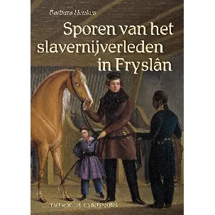 Afbeelding van Sporen van het slavernijverleden in Fryslân