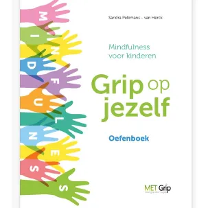 Afbeelding van Grip op jezelf Mindfulness voor kinderen werkboek meditaties