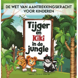 Afbeelding van De wet van aantrekkingskracht voor kinderen - Tijger en Kiki in de jungle