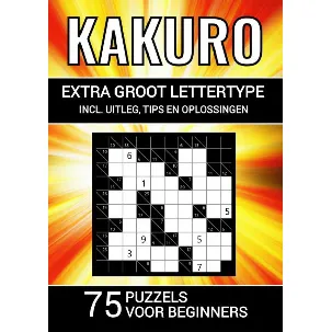 Afbeelding van Kakuro - Extra Groot Lettertype - 75 Puzzels voor Beginners