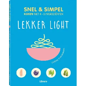 Afbeelding van Lekker light - Snel & simpel (pb)