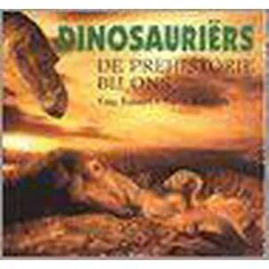 Afbeelding van Dinosauriers. de prehistorie bij ons