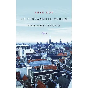 Afbeelding van De eenzaamste vrouw van Amsterdam