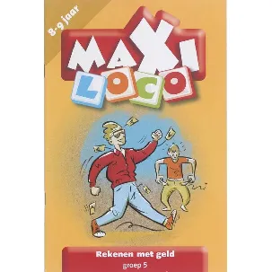 Afbeelding van Maxi Loco - Rekenen met geld Groep 5