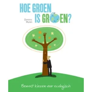 Afbeelding van Hoe Groen Is Groen?