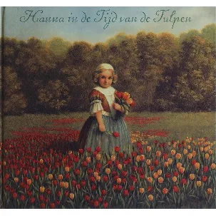 Afbeelding van Hanna In De Tijd Van De Tulpen