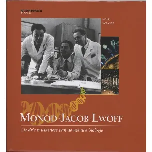 Afbeelding van Wetenschappelijke biografie 41 - Monod - Jacob - Lwoff