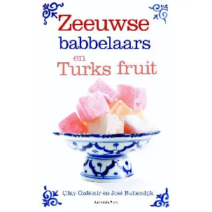 Afbeelding van Zeeuwse Babbelaars En Turks Fruit