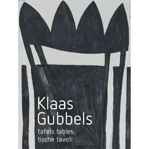 Afbeelding van Klaas Gubbels-Tafels, Tables, Tische, Tavoli