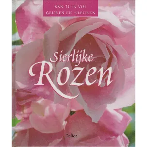 Afbeelding van Een tuin vol geuren en kleuren sierlijke rozen