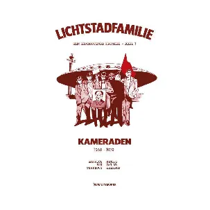 Afbeelding van Lichtstadfamilie: een Eindhovense kroniek 1 - Kameraden (1968-1972)