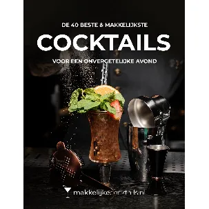 Afbeelding van De 40 Beste cocktails wereldwijd - Voor een perfecte avond - Makkelijke recepten - Cocktailset - Mixdrank - Cocktail accessoires - Recepten - Makkelijkecocktails.nl