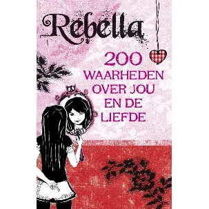 Afbeelding van Rebella. 200 waarheden over jou en de liefde