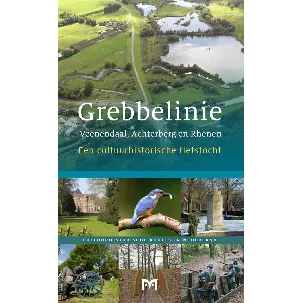 Afbeelding van Grebbelinie. Veenendaal, Achterberg en Rhenen. Een cultuurhistorische fietstocht