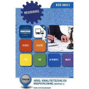 Afbeelding van KZD AKH 3 : Keuzedeel: ARBO, kwaliteitszorg en hulpverlening, niveau 3