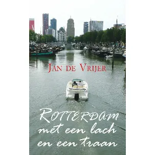 Afbeelding van Rotterdam met een lach en een traan