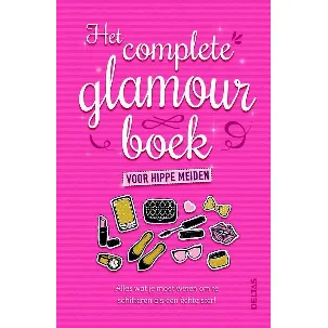 Afbeelding van Het complete glamourboek voor hippe meiden