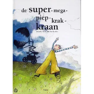 Afbeelding van De Super-Mega-Piep-Krak-Kraan