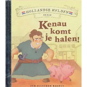 Afbeelding van Hollandse Helden - Kenau - Kenau komt je halen! - Zilveren boekje