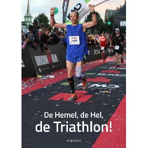 Afbeelding van De hemel, de hel, de triathlon!