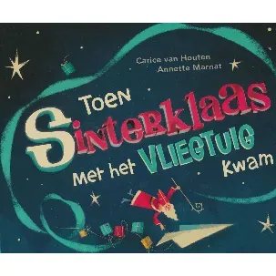 Afbeelding van Toen Sinterklaas met het Vliegtuig kwam.