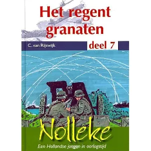 Afbeelding van Nolleke, een Hollandse jongen in oorlogstijd Het regent granaten 7