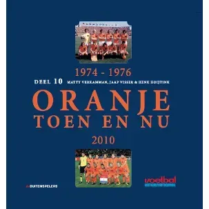 Afbeelding van 1974-1976 Oranje Toen en Nu 2010