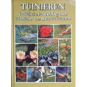 Afbeelding van Tuinieren - Praktische handleiding voor tuinplezier van maand tot maand