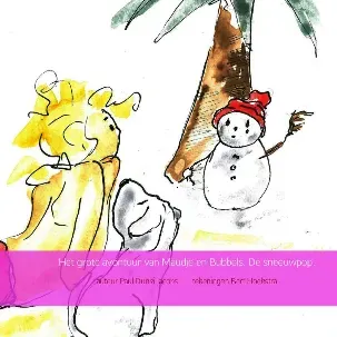 Afbeelding van Het grote avontuur van Maudje en Bubbels. De sneeuwpop.