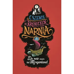 Afbeelding van De Kronieken van Narnia 5 - De reis naar het Morgenland